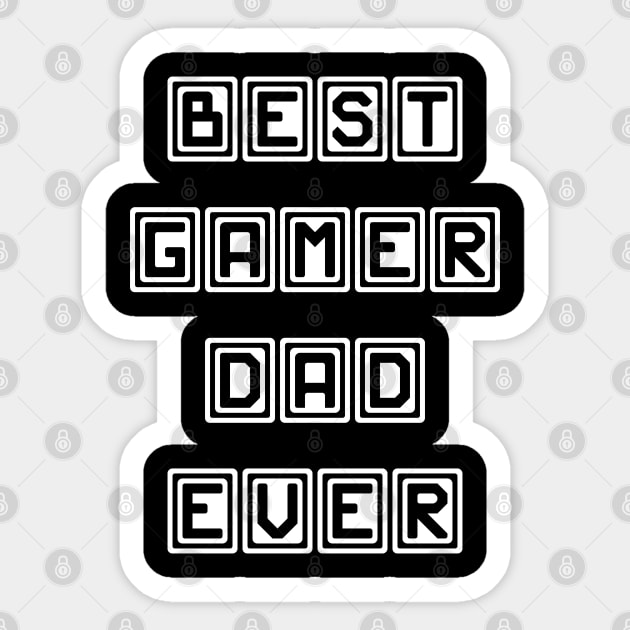 Best Gamer Dad Ever Sticker by Suva